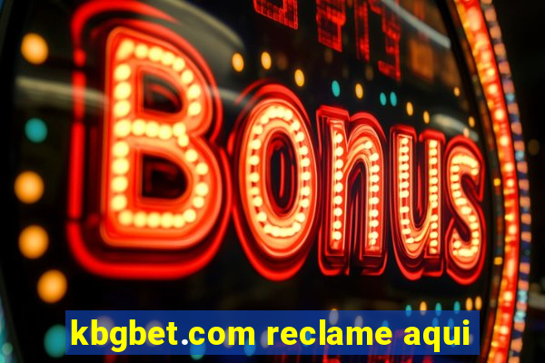 kbgbet.com reclame aqui